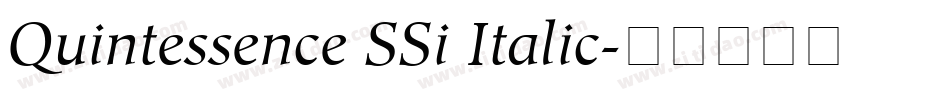Quintessence SSi Italic字体转换 Quintessence SSi Italic字体转换